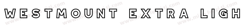Westmount Extra Light字体转换